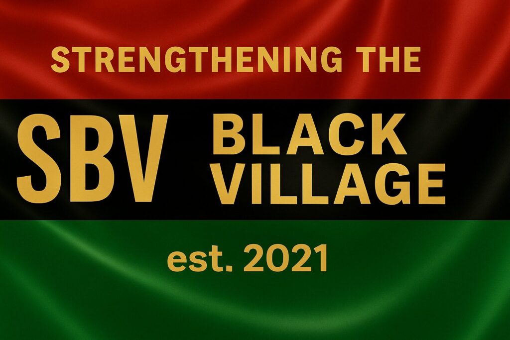Strengthening the Black Village (SBV) banner in red, gold, black, and green with the words “SBV Black Village est. 2021” on a wavy quilted background.